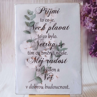 Dřevěná cedule - Přijmi to ....